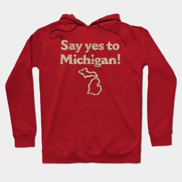 Say Yes to Michigan 1982 Hoodie by JCD666